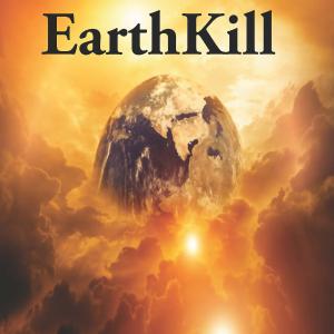 EarthKillsoon to be a blockbuster hit is a riveting novel about Earth in its final days There are amazing and unnatural occurrences as our ancestors arrive at the final stage of earth A rescue of the chosen few from certain death by an race from a