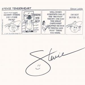 Stevie Tenderheart Comic Strip ran from 2005-2010. Created by Steve William Laible