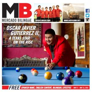 Oscar Gutierrez cover of Mercado Bilingue Magazine Dallas Texas A Texas Star on the Rise