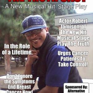Actor Robert Jamison, of The New Musical Hit Stage Play The Truth Urges Cancer Patients To Take Control!