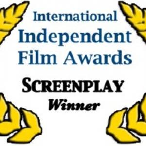 INTERNATIONAL INDEPENDENT FILM AWARDS Screenplay Winner