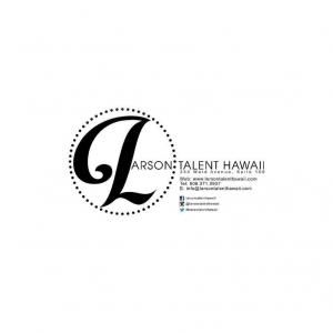 Larson Talent Hawaii Agent: Dawn Larson-Lord P: 808.371.0937 E: info@larsontalenthawaii.com