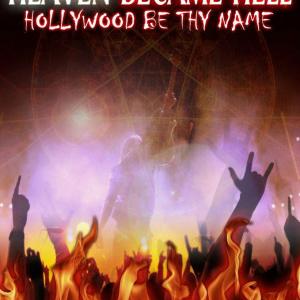 Cover for heaven Became Hell  Hollywood Be Thy Name!
