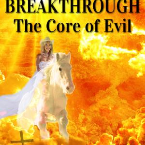 Breakthrough The Core Of Evil