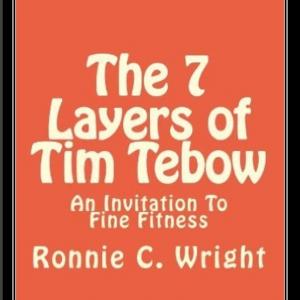 Ronnie C Wright authors The 7 Layers of Tim Tebow