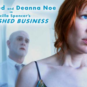 Bobby Reed and Deanna Noe in Priscilla Spencers UNFINISHED BUSINESS