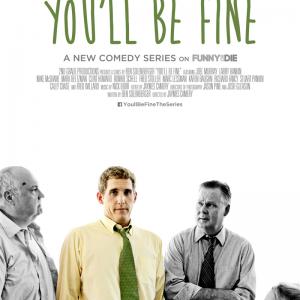 You'll Be Fine, the series.