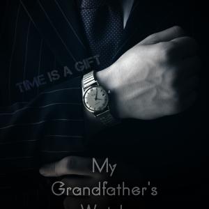 My Grandfather's Watch (2014) - Official Poster