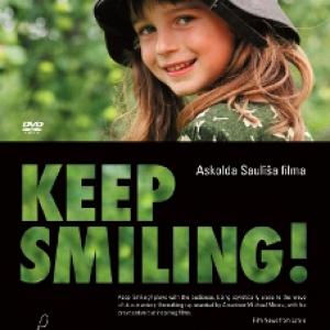 Keep Smiling! Documentary by Askolds Saulitis.